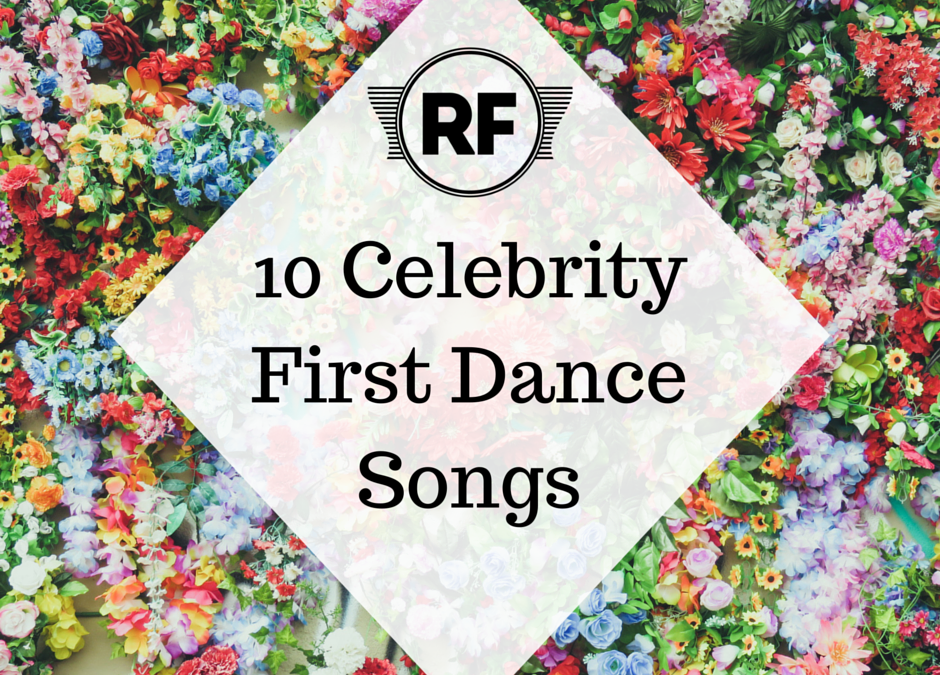 10 Celebrity First Dance Songs
