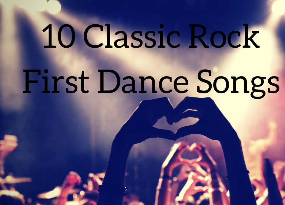 10 Classic Rock Wedding First Dance Songs